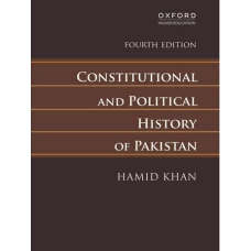 Constitutional and Political History of Pakistan 4th edition by Hamid Khan (Paperback)
